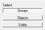 Select: Groups / Objects / Solids